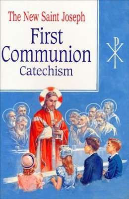 The New Saint Joseph First Communion Catechism