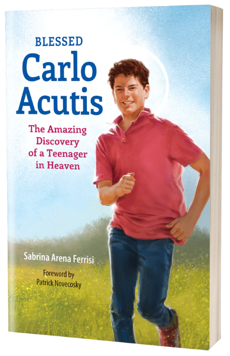 Blessed Carlos Acutis: The Amazing Discovery of a Teenager in Heaven