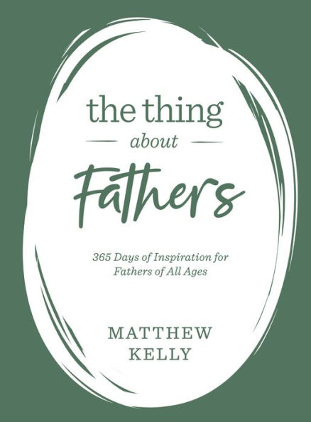 The Thing About Fathers - Matthew Kelly