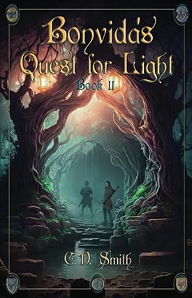 Bonvida's Quest for Light - C. D. Smith